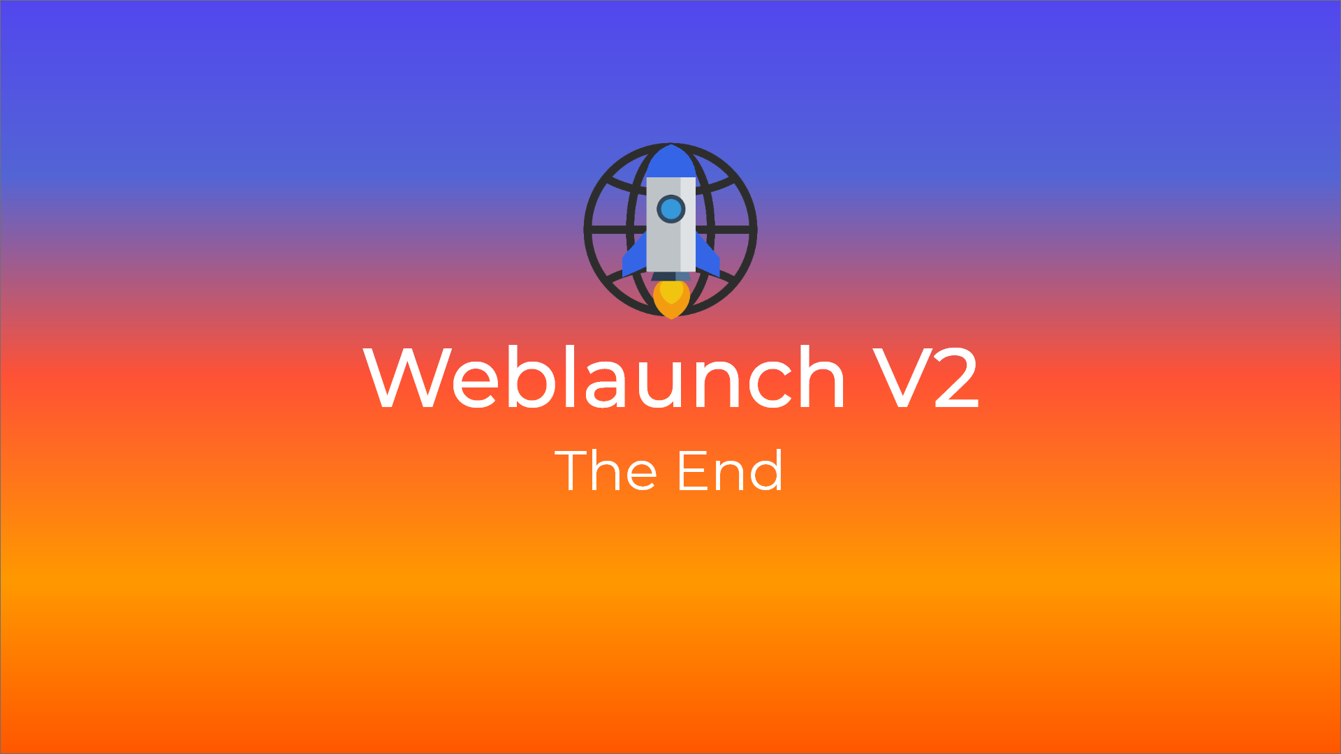 The end of Weblaunch V2